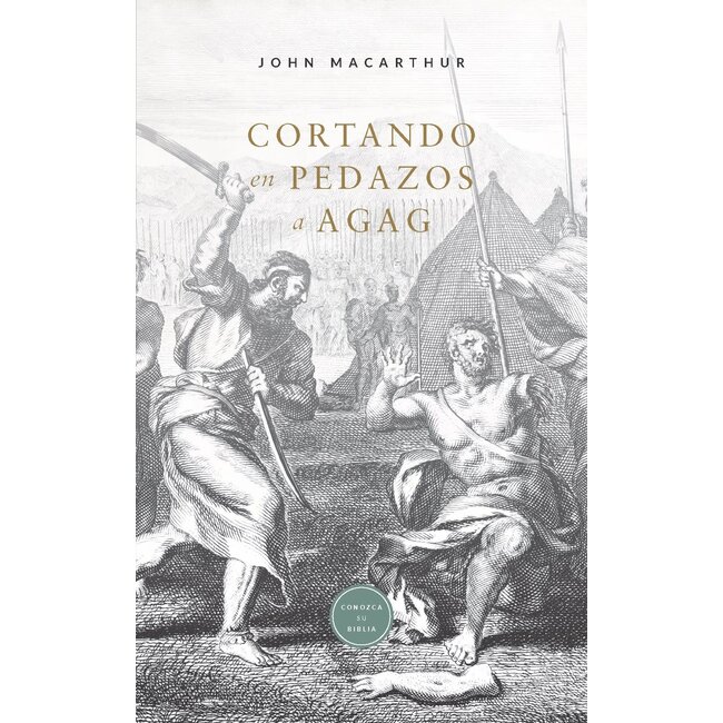 Cortando en Pedazos a Agag (folleto) (SPAN - Hacking Agag to Pieces)