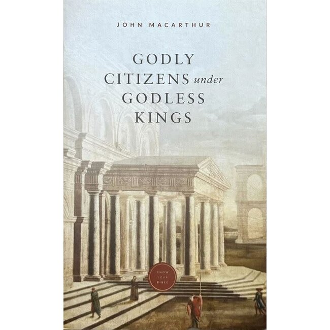 Godly Citizens Under Godless Kings (booklet)