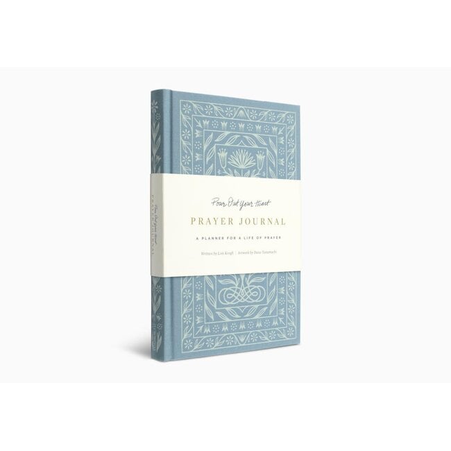 Pour Out Your Heart Prayer Journal: A Planner for a Life of Prayer (Cloth over Board)
