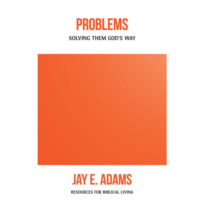 Problems: Solving Them God's Way