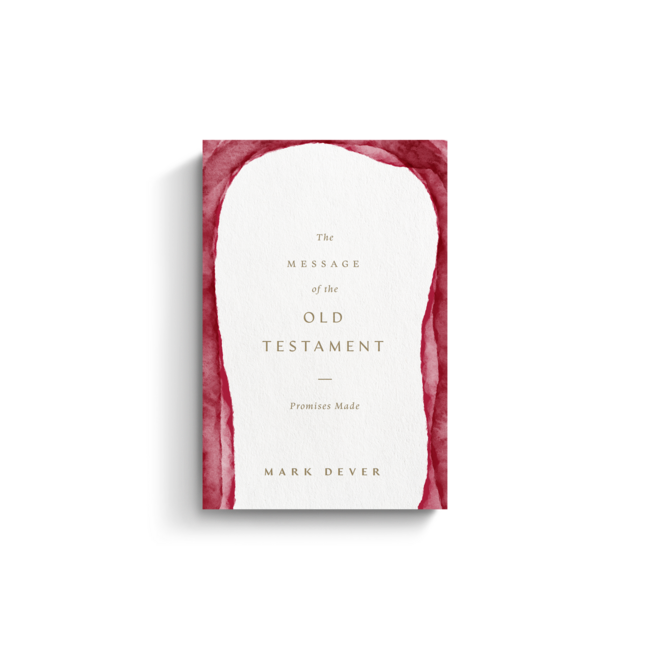 The Message of the Old Testament: Promises Made