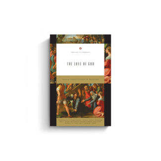 Crossway / Good News The Love of God: Theology in Community (Series)