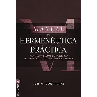 Clie Manual de Hermenéutica Práctica: Pero ¿entiendes lo que lees? Ayudándote a comprender la Biblia