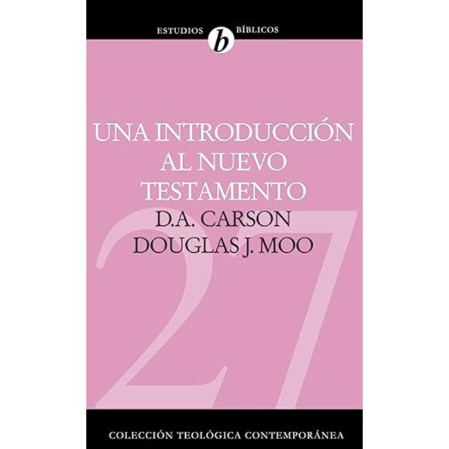 Una introducción al Nuevo Testamento (Colección Teológica Contemporánea)