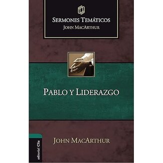 Clie Pablo y liderazgo (Sermones temáticos MacArthur)