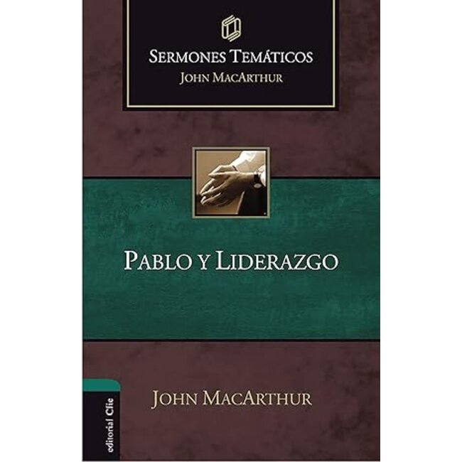 Pablo y liderazgo (Sermones temáticos MacArthur)