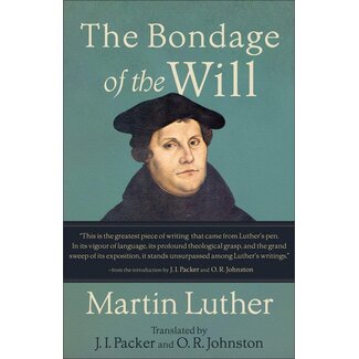 Baker Publishing Group / Bethany The Bondage of the Will