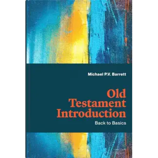 Reformation Heritage Books (RHB) Old Testament Introduction: Back to Basics Reformation Heritage Books (RHB) Old Testament Introduction: Back to Basics