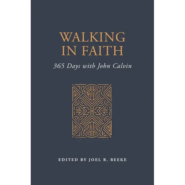 Walking in Faith: 365 Days with John Calvin