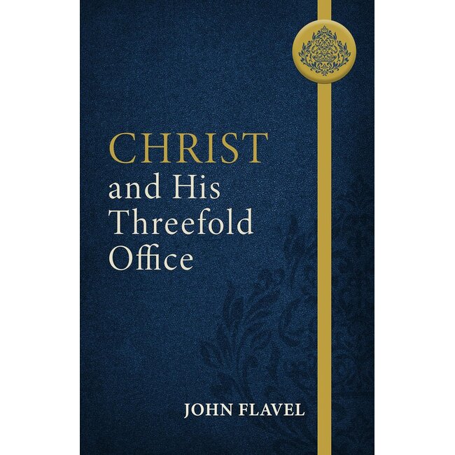 Christ and His Threefold Office