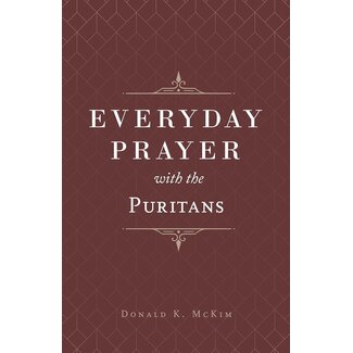 P&R Publishing (Presbyterian and Reformed) Everyday Prayer with the Puritans P&R Publishing (Presbyterian and Reformed) Everyday Prayer with the Puritans