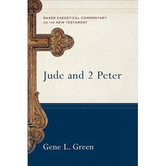 Baker Publishing Group / Bethany Jude & 2 Peter, Baker Exegetical Commentary on the New Testament (BECNT)