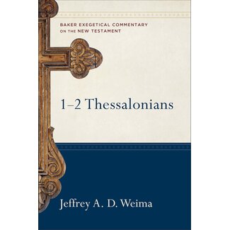 Baker Publishing Group / Bethany 1-2 Thessalonians, Baker Exegetical Commentary in the New Testament (BECNT)