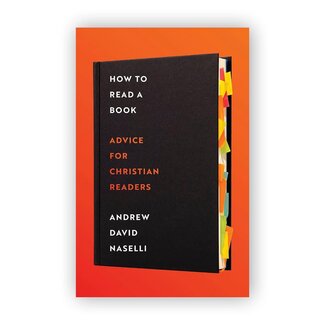 Canon Press How to Read a Book: Advice for Christian Readers (Naselli)