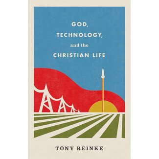 Crossway / Good News God, Technology, and the Christian Life