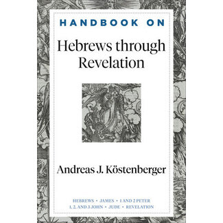 Baker Publishing Group / Bethany Handbook on Hebrews through Revelation