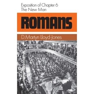 Banner of Truth Romans 6: The New Man (Lloyd-Jones)
