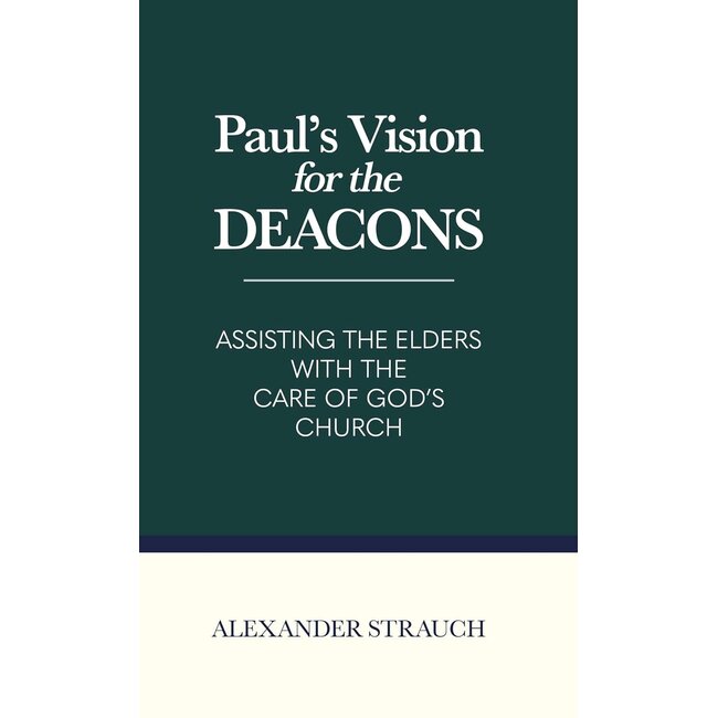Paul's Vision for the Deacons