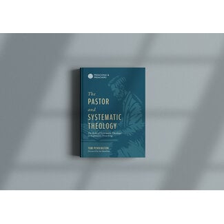 The Word Unleashed The Pastor and Systematic Theology