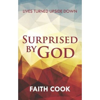 Evangelical Press Surprised by God: Lives Turned Upside Down