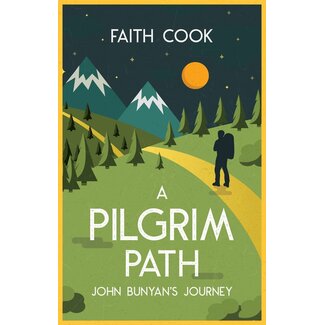 Evangelical Press A Pilgrim Path: John Bunyan's Journey