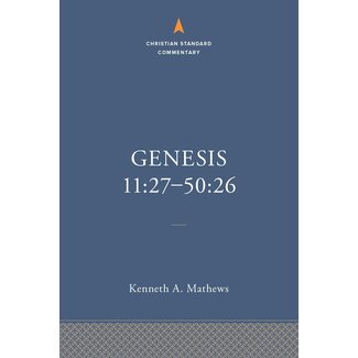 Broadman & Holman Publishers (B&H) Genesis 11:27–50:26: The Christian Standard Commentary (CSC)