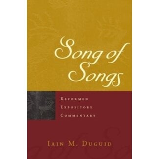 P&R Publishing (Presbyterian and Reformed) Song of Songs, Reformed Expository Commentary (REC)