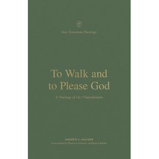 Crossway / Good News To Walk and to Please God: A Theology of 1 and 2 Thessalonians
