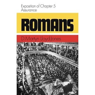 Banner of Truth Romans 5: Assurance (Lloyd-Jones)