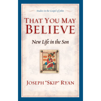 Crossway / Good News OP That You May Believe: New Life in the Son (Studies in the Gospel of John)