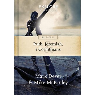 The Good Book Company 90 Days in Ruth, Jeremiah & 1 Corinthians: Draw strength from God’s word (Explore by the book)