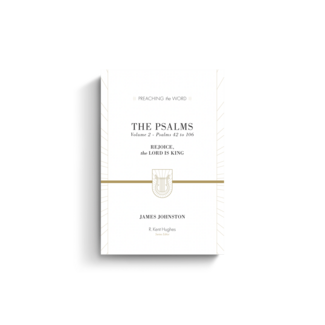 Crossway / Good News The Psalms: Rejoice, the Lord Is King Volume 2, Psalms 42 to 106 (PTW)