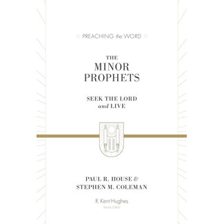 Crossway / Good News The Minor Prophets: Seek the Lord and Live PTW