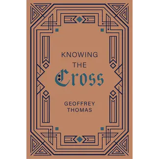 Reformation Heritage Books (RHB) Knowing the Cross