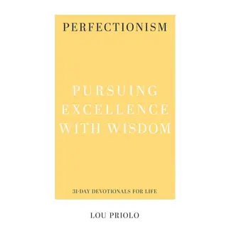 P&R Publishing (Presbyterian and Reformed) Perfectionism: Pursuing Excellence with Wisdom