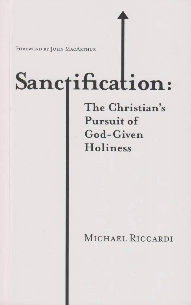 Sanctification: The Christian's Pursuit of God-Given Holiness