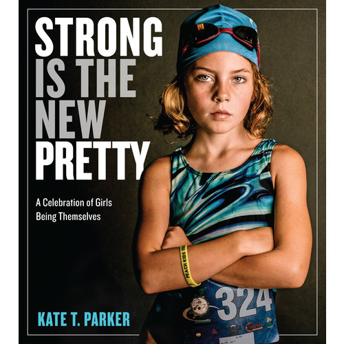 Workman Publishing Strong is the New Pretty Workman Publishing Strong is the New Pretty