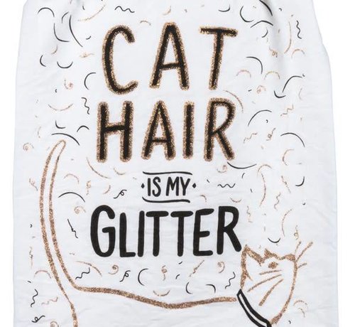 Cat Hair Is My Glitter Tea Towel