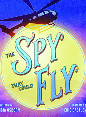 Farcountry Press FCP 9781737238645 Spy That Could Fly Book