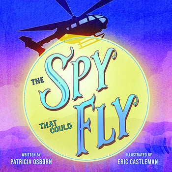 Farcountry Press FCP 9781737238645 Spy That Could Fly Book