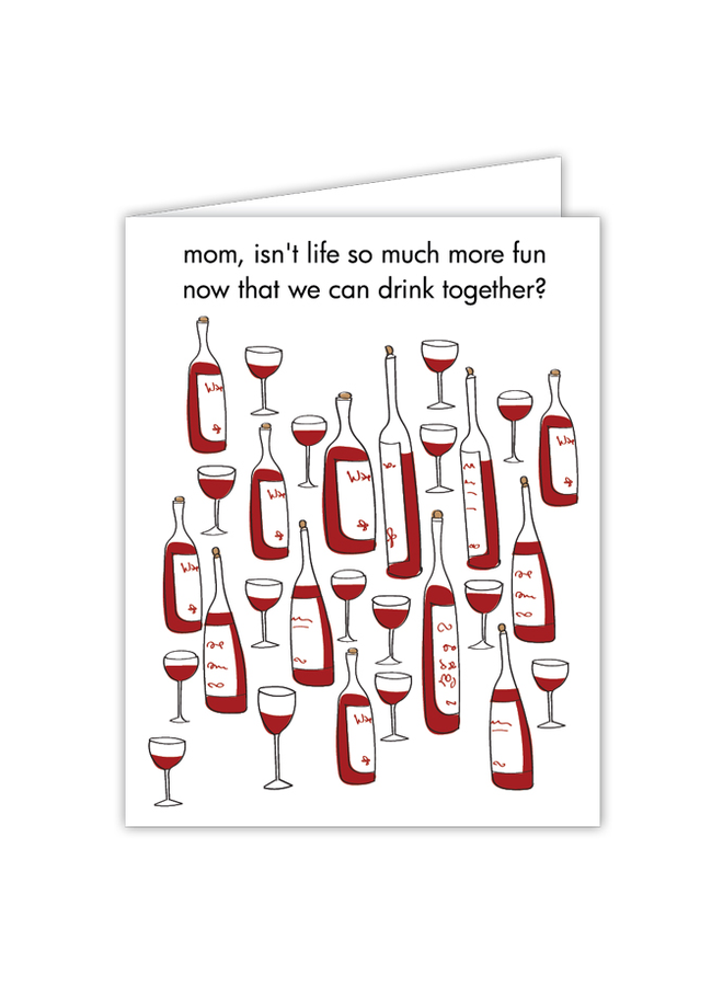 Mom Isn't Life Much More Fun Greeting Card