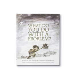 "What Do You Do With A Problem?" Book