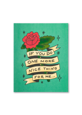 If You Do One More Nice Thing For Me Card