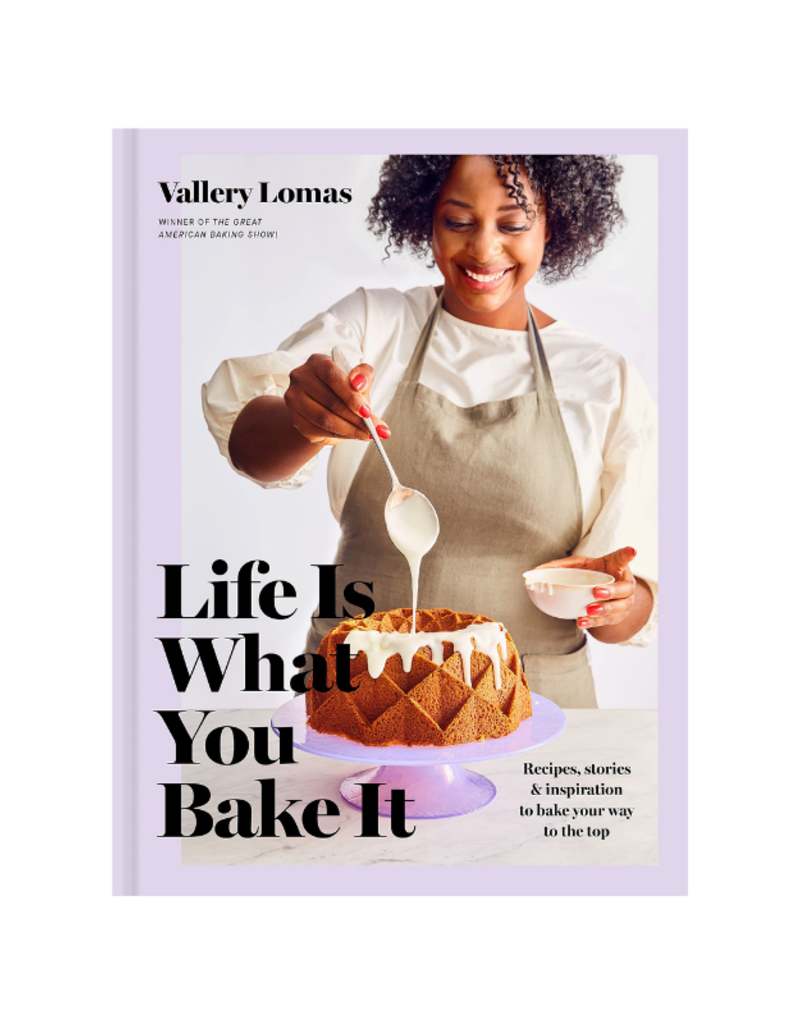 Life Is What You Bake It Cookbook