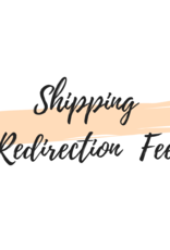 Shipping Redirection Fee