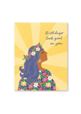 Birthdays Look Good on You Card