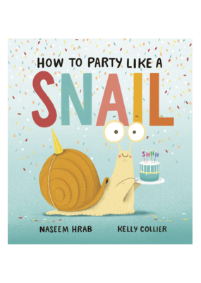 How To Party Like A Snail