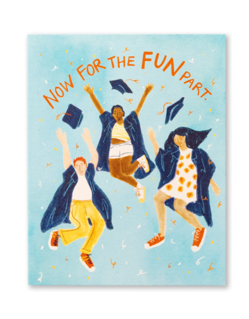 Now For The Fun Part Graduation Card