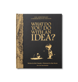 Anniversary Edition What Do You Do with an Idea?