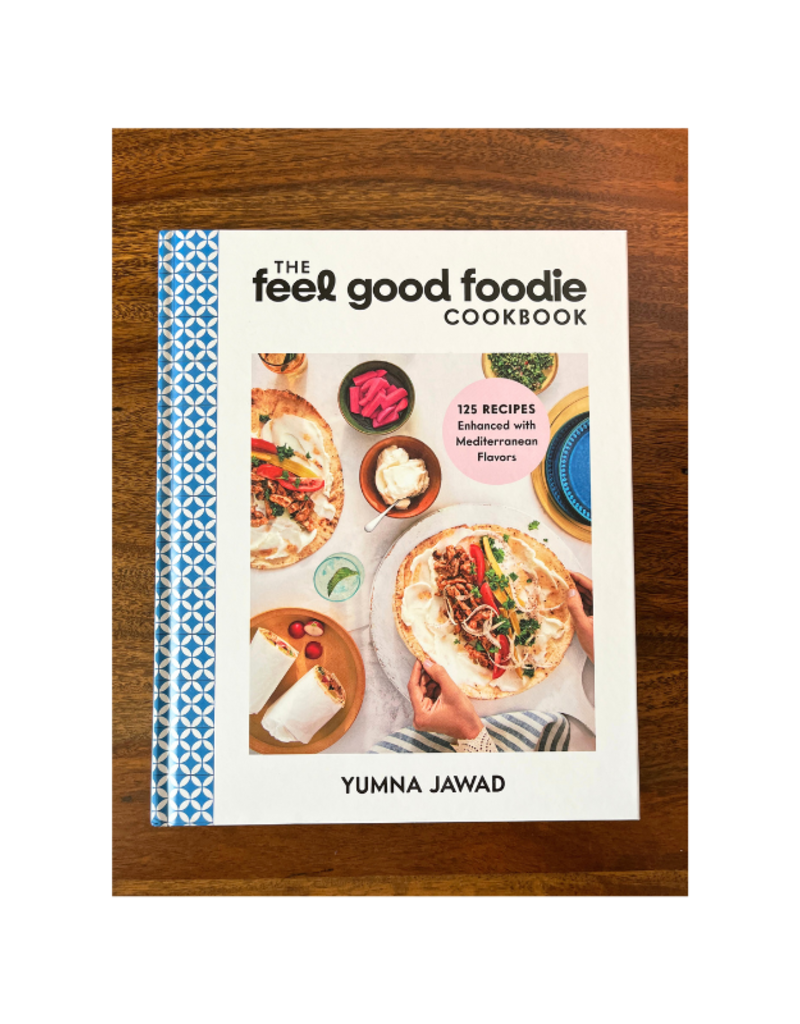 The Feel Good Foodie Cookbook